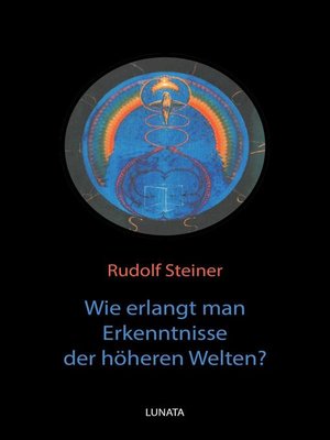 cover image of Wie erlangt man Erkenntnisse der höheren Welten?
